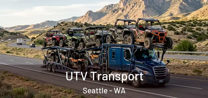 UTV Transport Seattle - WA